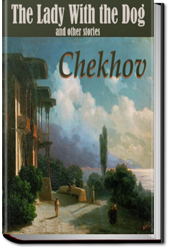 The Lady with the Dog | Anton Pavlovich Chekhov